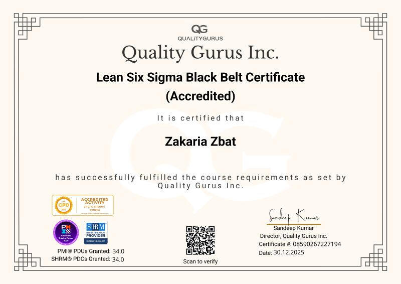Zakaria Zbat - Lean Six Sigma Black Belt Certificate Zakaria Zbat - Accredited Lean Six Sigma Black Belt Certificate from Quality Gurus Inc.